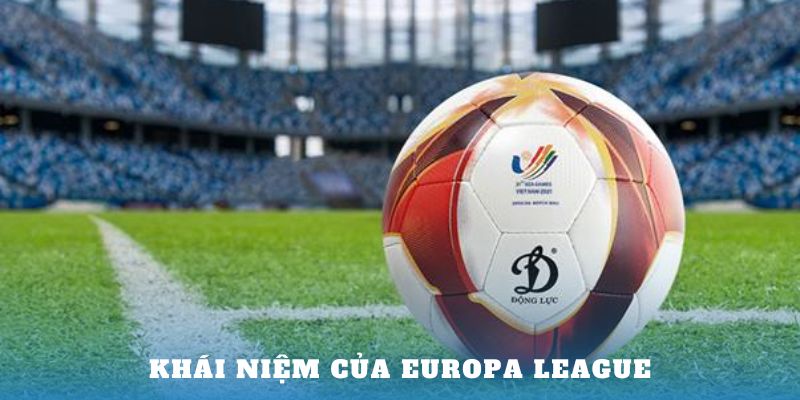 Khái niệm của Europa League