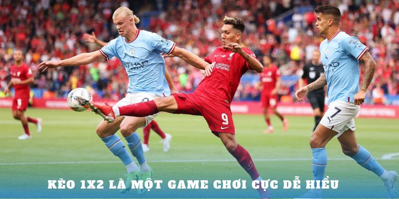 Kèo 1X2 là một game chơi cực dễ hiểu